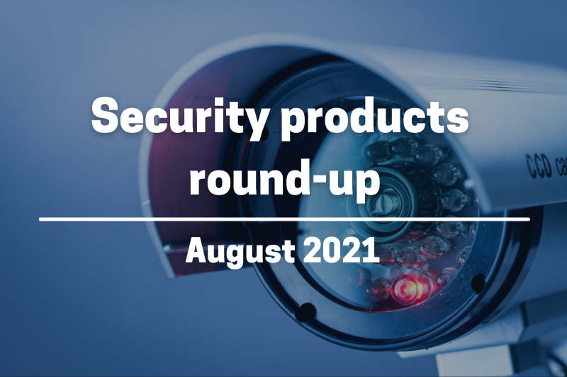SecurityProduct-RoundUp-August-21