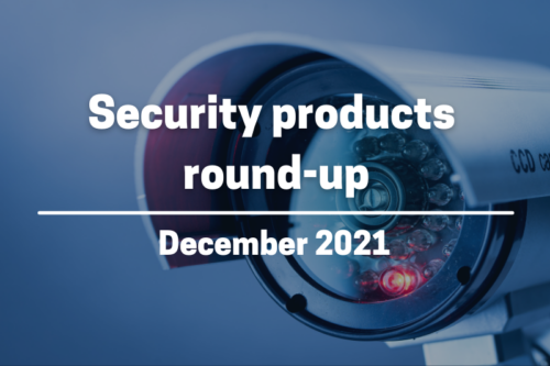IFSEC Global takes readers through the latest product launches and updates to hit the security market across November and December.