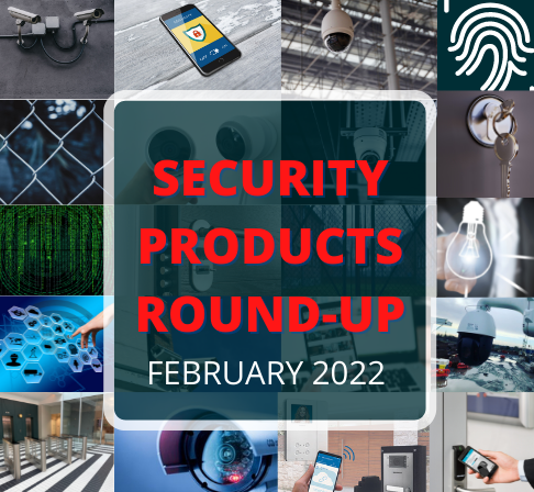 IFSEC Global takes readers through the latest product launches and updates to hit the security market across February.
