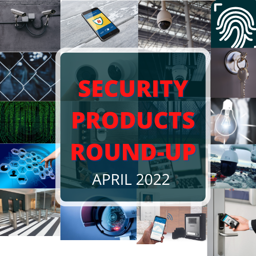 SecurityProductsRound-up-April-22