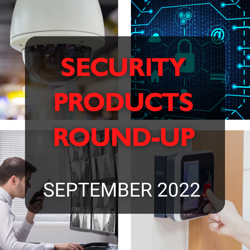 Security products round-up – September 2022